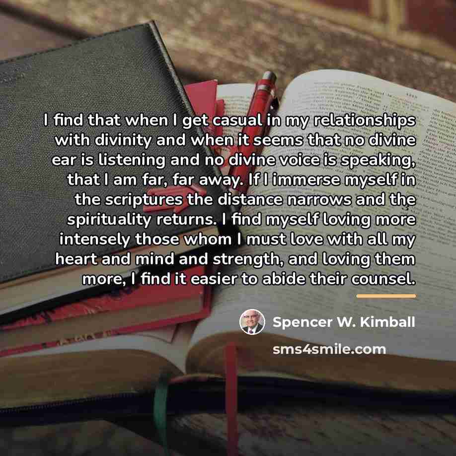 “I find that when I get casual in my relationships…” quote by Spencer W. Kimball