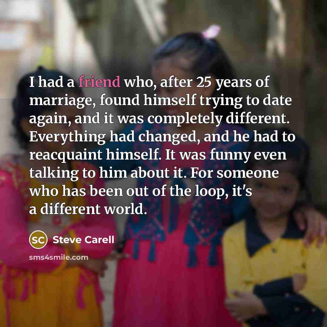 “I had a friend who, after 25 years of marriage,…” quote by Steve Carell