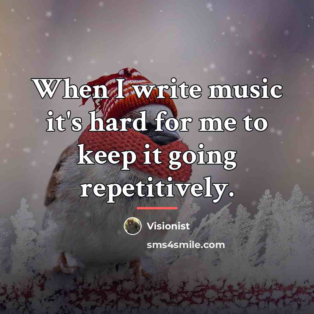 “When I write music it's hard for me to keep…” quote by Visionist