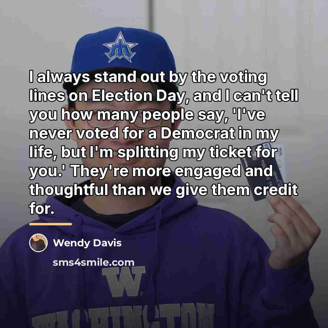 “I always stand out by the voting lines on Election…” quote by Wendy Davis