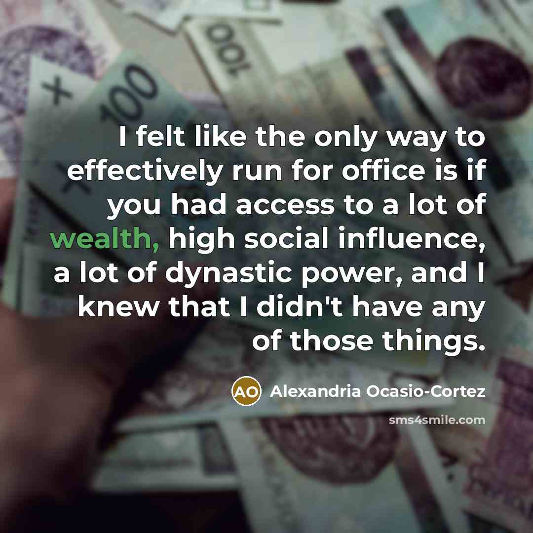 “I felt like the only way to effectively run for…” quote by Alexandria Ocasio-Cortez