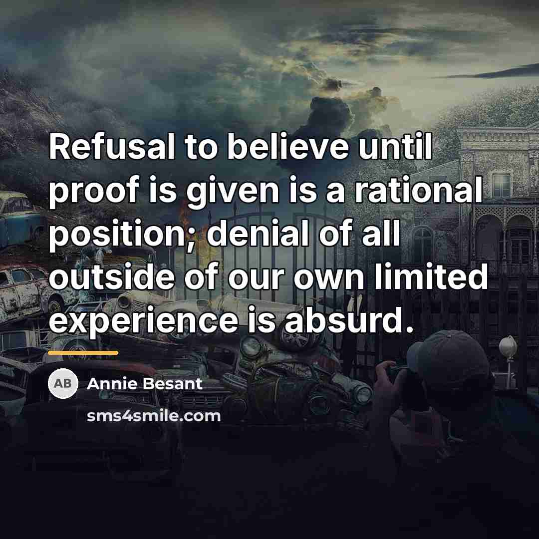 “Refusal to believe until proof is given is a rational…” quote by Annie Besant