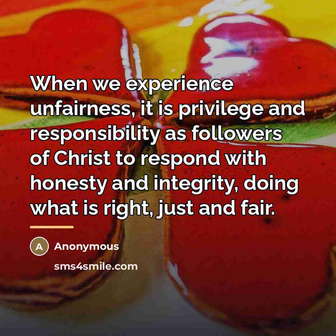 “When we experience unfairness, it is privilege and responsibility as…” quote by Anonymous