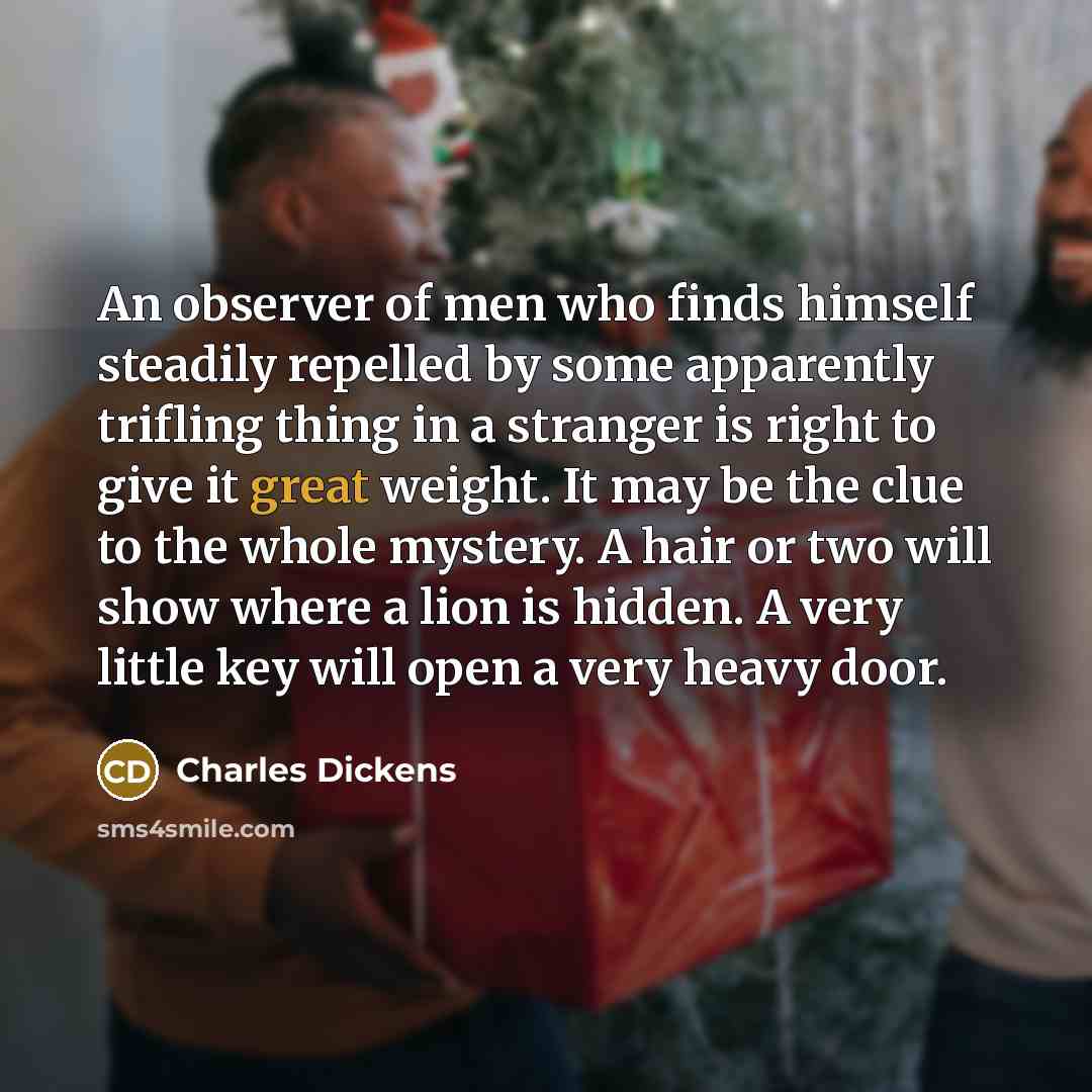 “An observer of men who finds himself steadily repelled by…” quote by Charles Dickens