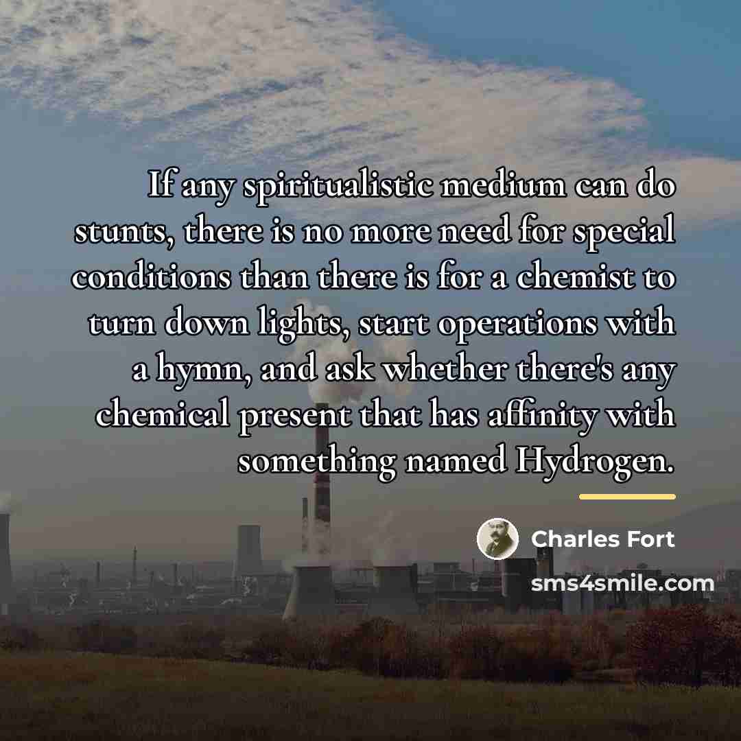 “If any spiritualistic medium can do stunts, there is no…” quote by Charles Fort