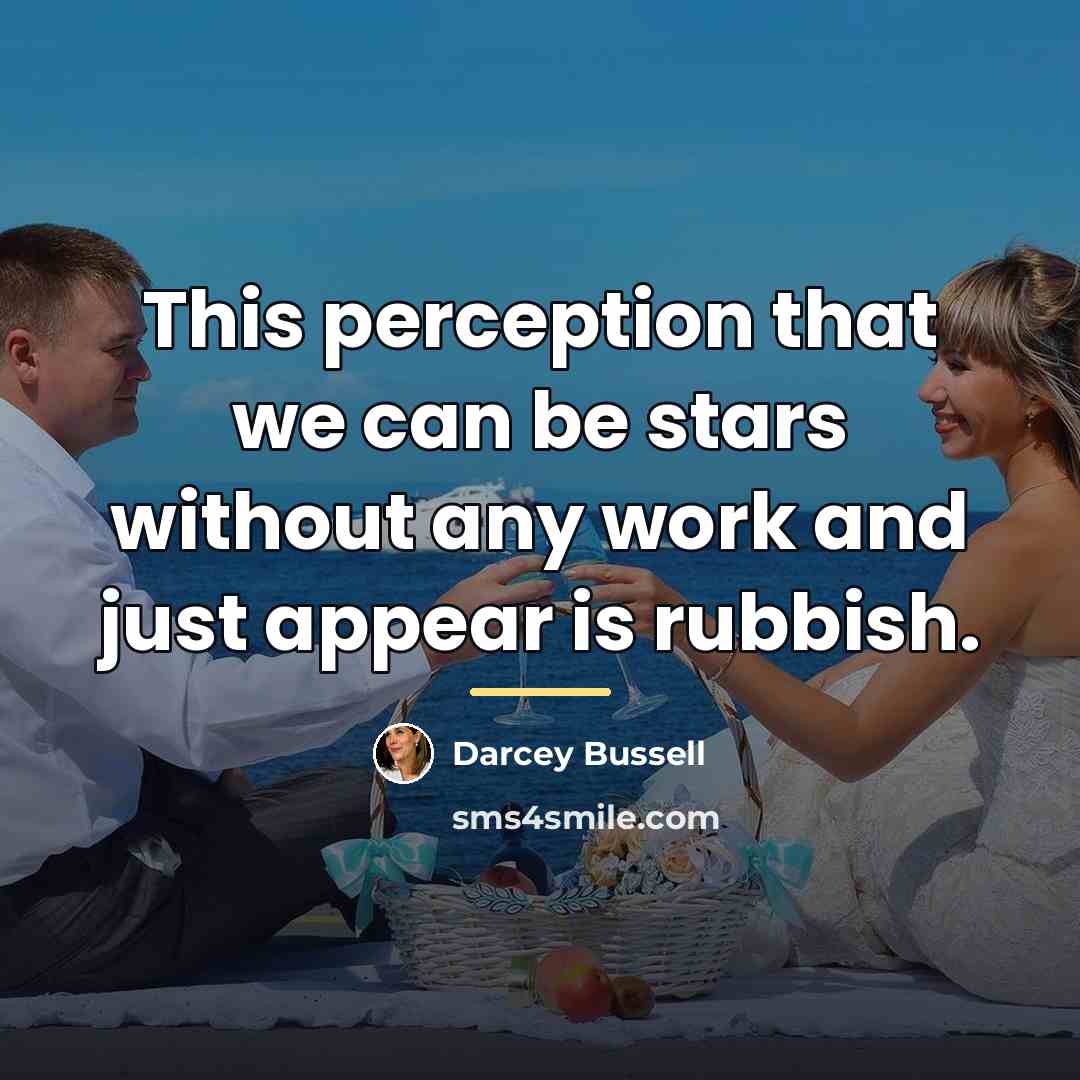 “This perception that we can be stars without any work…” quote by Darcey Bussell