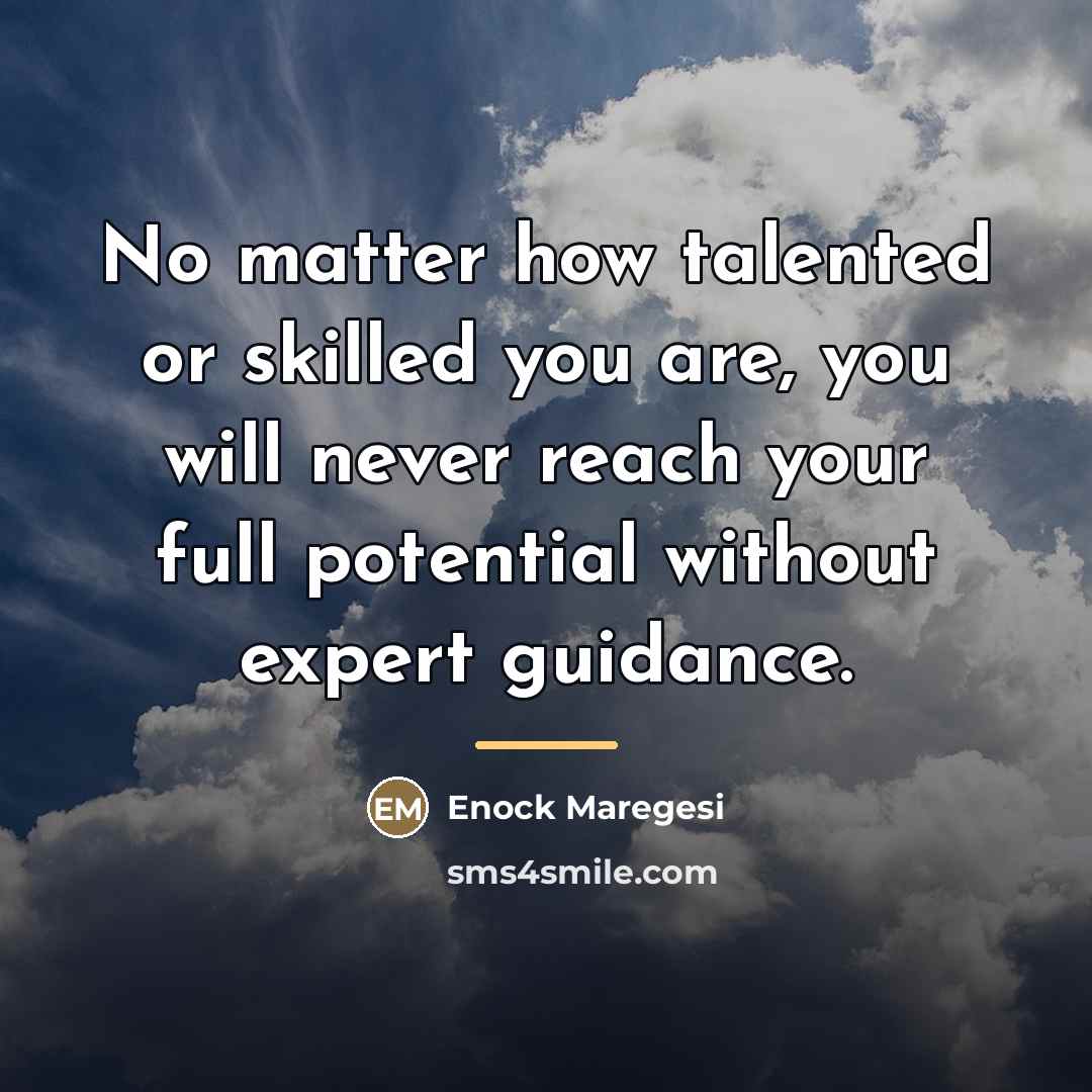 “No matter how talented or skilled you are, you will…” quote by Enock Maregesi