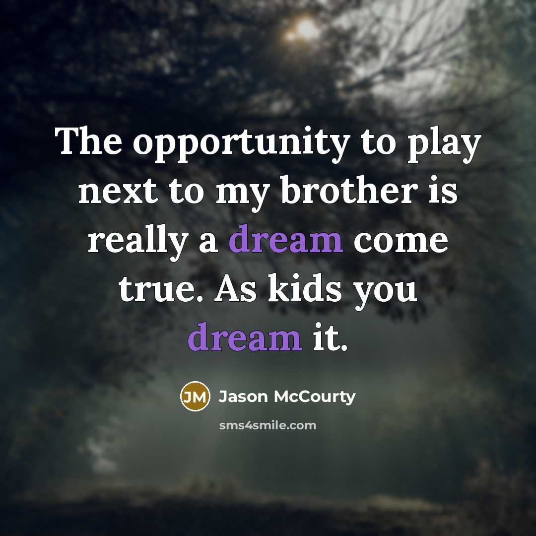 “The opportunity to play next to my brother is really…” quote by Jason McCourty