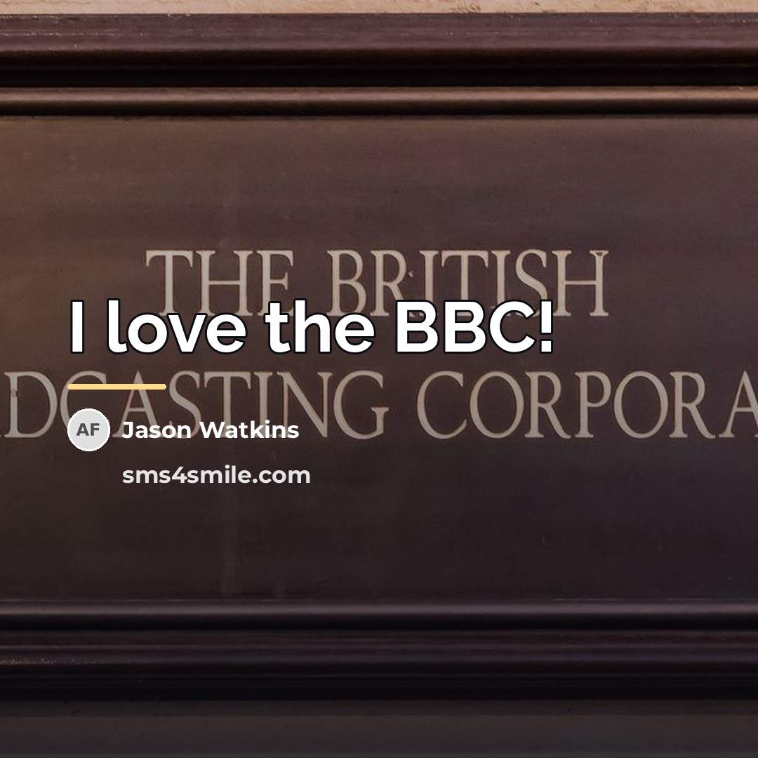 “I love the BBC!…” quote by Jason Watkins