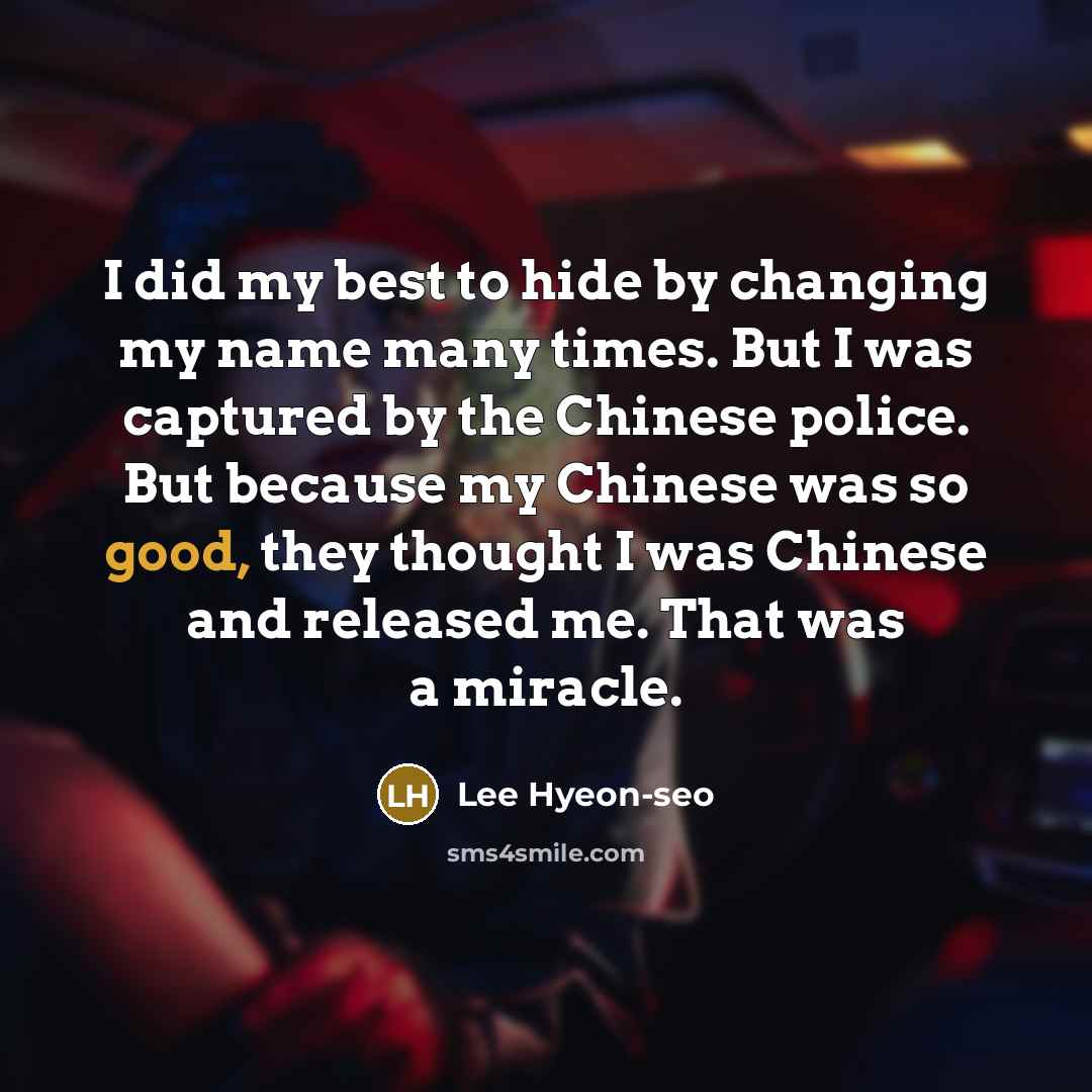 “I did my best to hide by changing my name…” quote by Lee Hyeon-seo