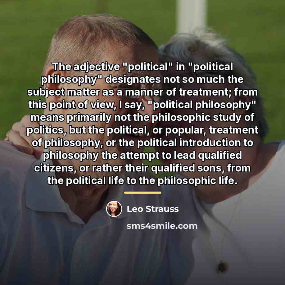 “The adjective "political" in "political philosophy" designates not so much…” quote by Leo Strauss