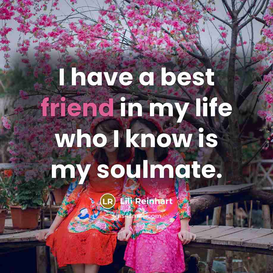 “I have a best friend in my life who I…” quote by Lili Reinhart