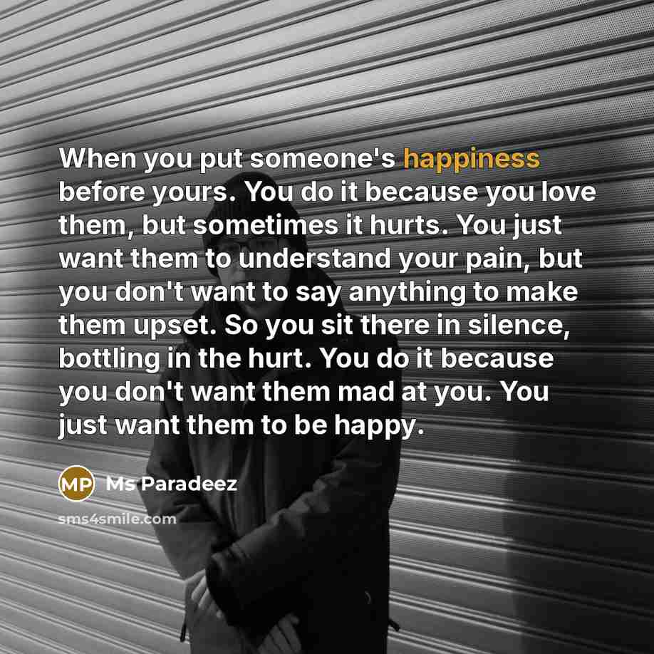 “When you put someone's happiness before yours. You do it…” quote by Ms Paradeez