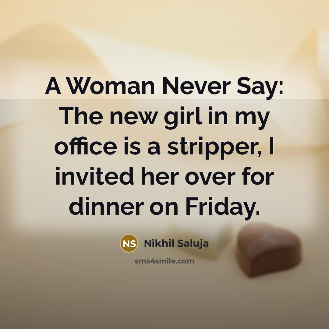 “A Woman Never Say: The new girl in my office…” quote by Nikhil Saluja