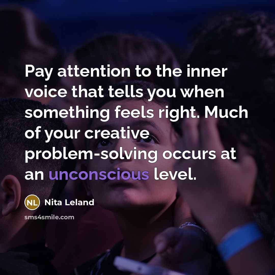 “Pay attention to the inner voice that tells you when…” quote by Nita Leland