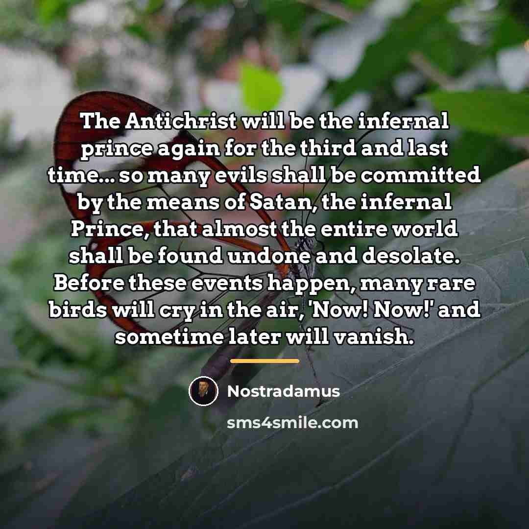 “The Antichrist will be the infernal prince again for the…” quote by Nostradamus