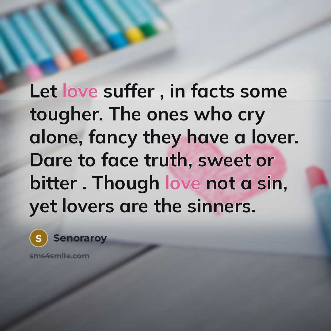 “Let love suffer , in facts some tougher. The ones…” quote by Senoraroy
