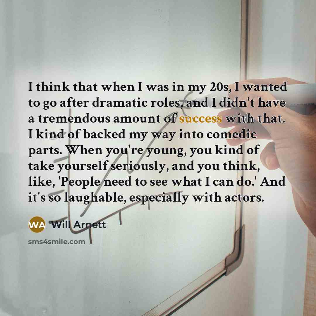 “I think that when I was in my 20s, I…” quote by Will Arnett