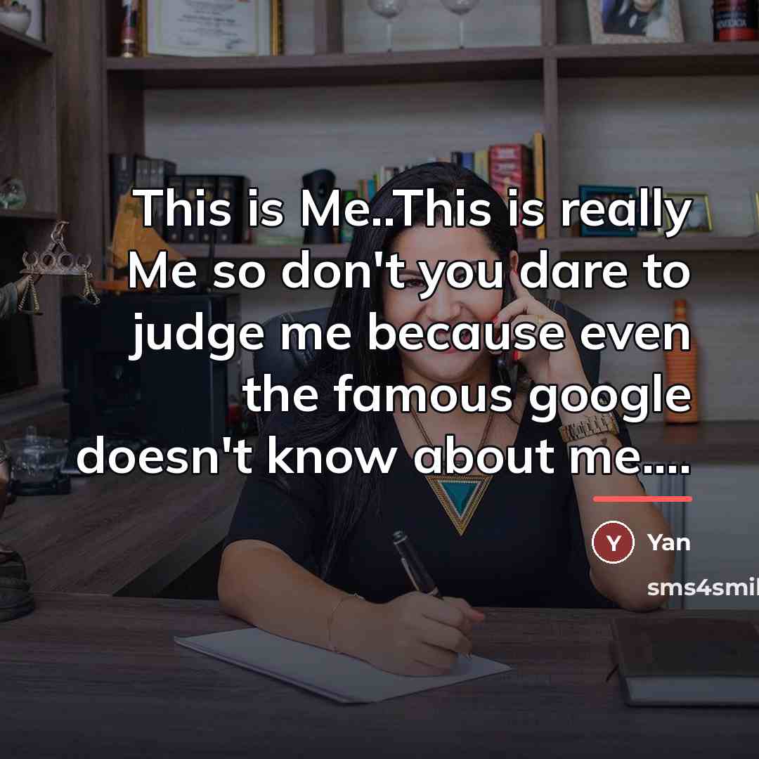 “This is Me..This is really Me so don't you dare…” quote by Anonymous