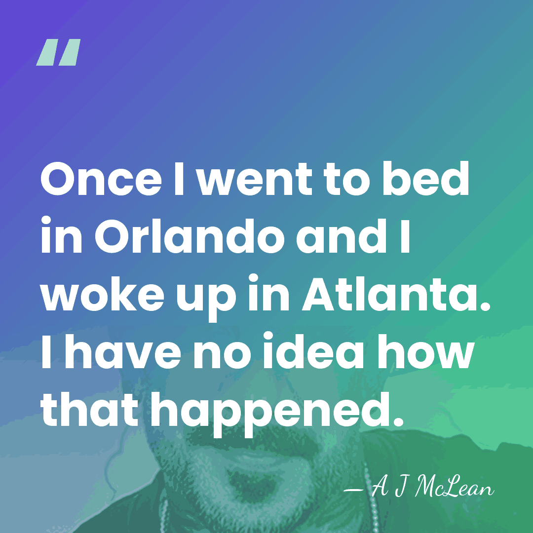 Once I went to bed in Orlando and I woke up in&hellip; - A J McLean