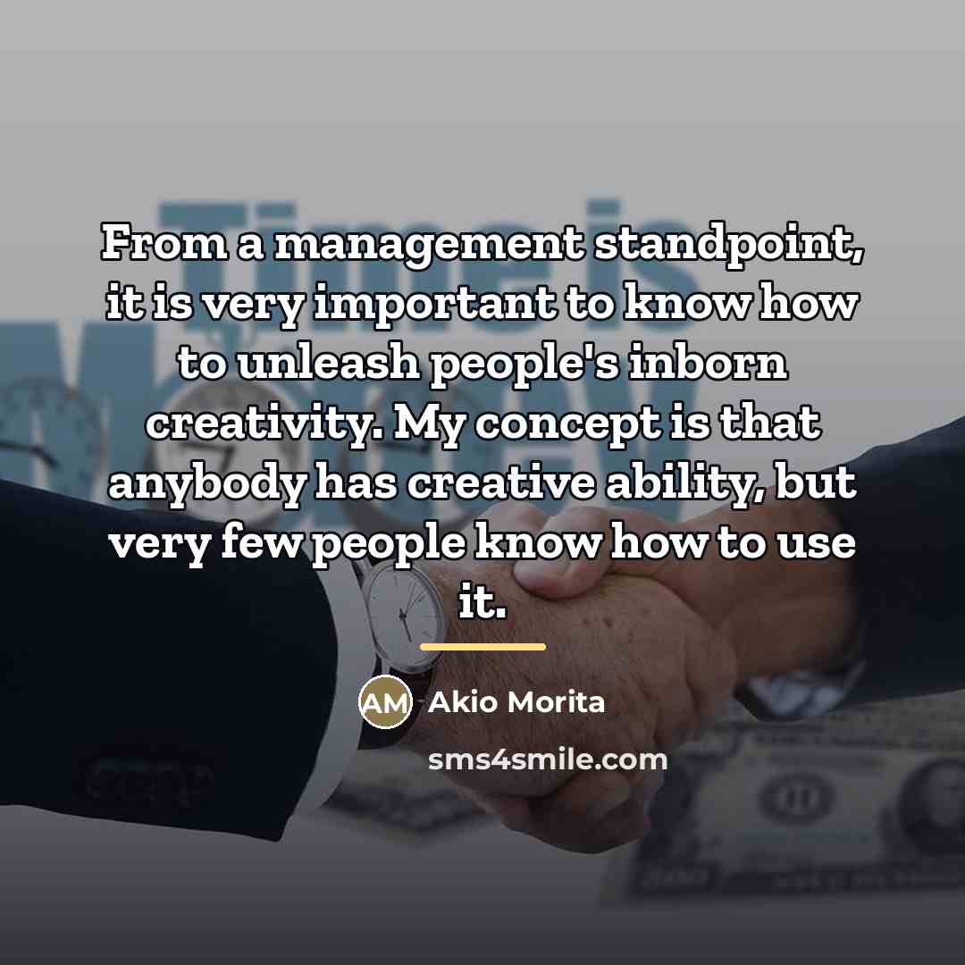 “From a management standpoint, it is very important to know…” quote by Akio Morita