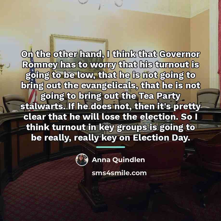 “On the other hand, I think that Governor Romney has…” quote by Anna Quindlen