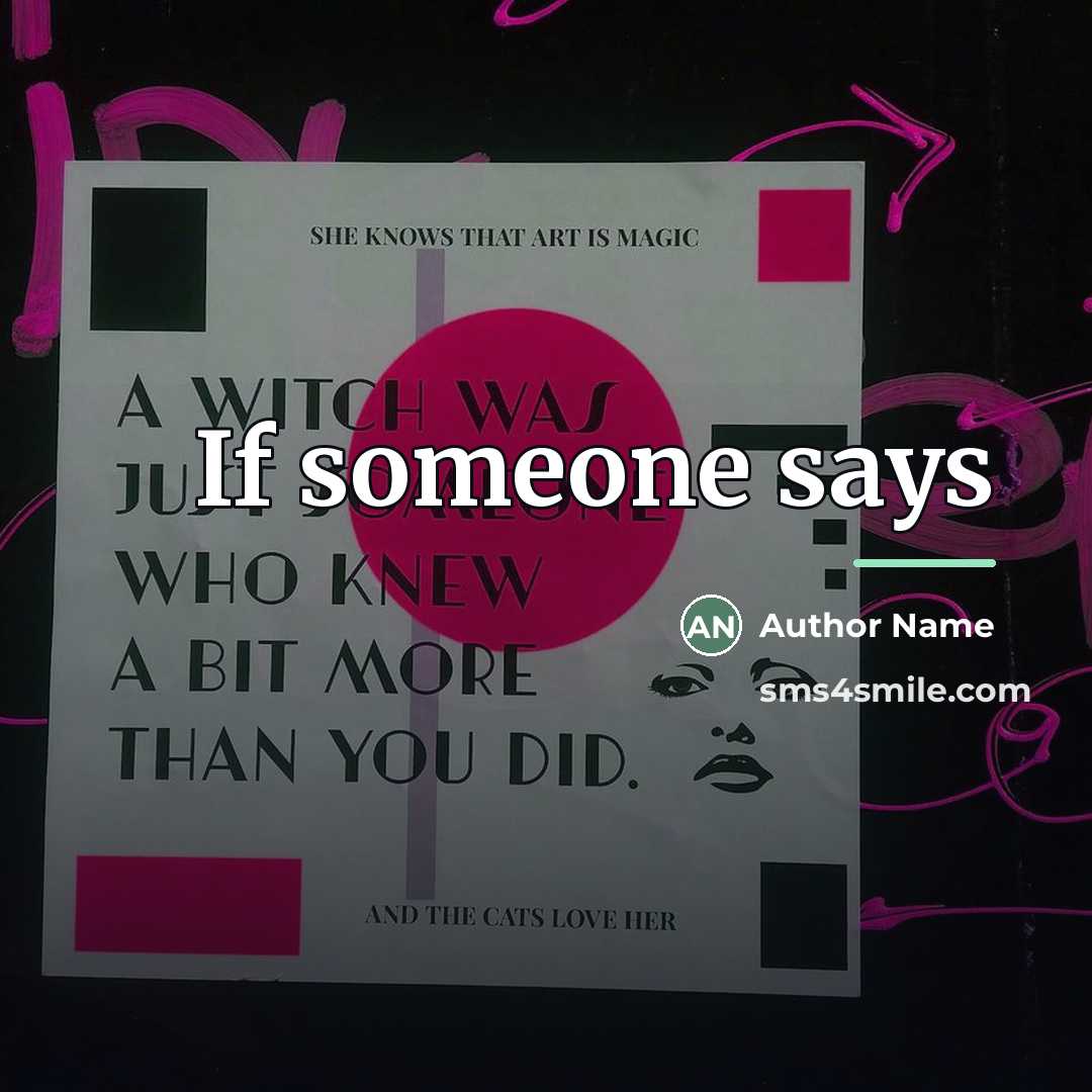 “If someone says…” quote by Author Name