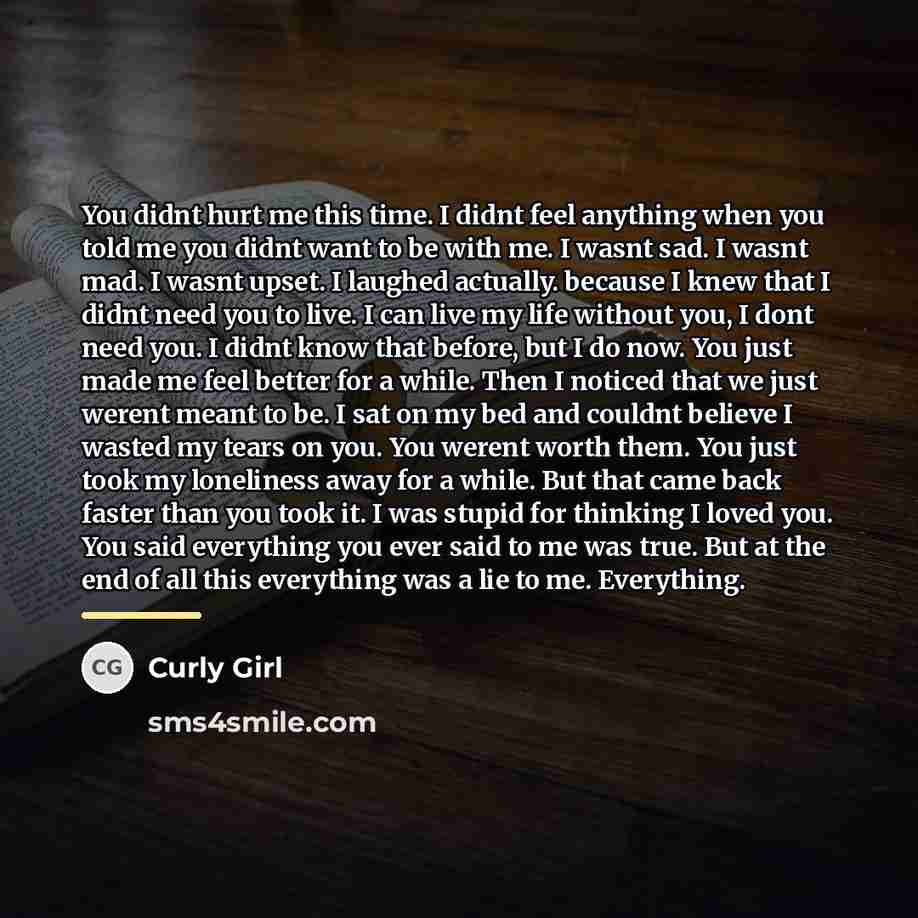 “You didnt hurt me this time. I didnt feel anything…” quote by Curly Girl