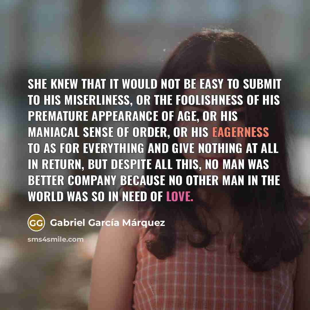“She knew that it would not be easy to submit…” quote by Gabriel Garcia Marquez