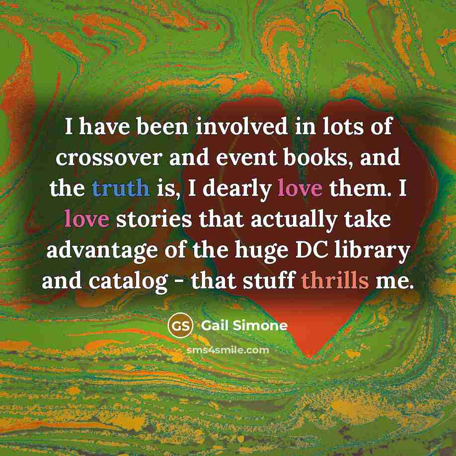 “I have been involved in lots of crossover and event…” quote by Gail Simone