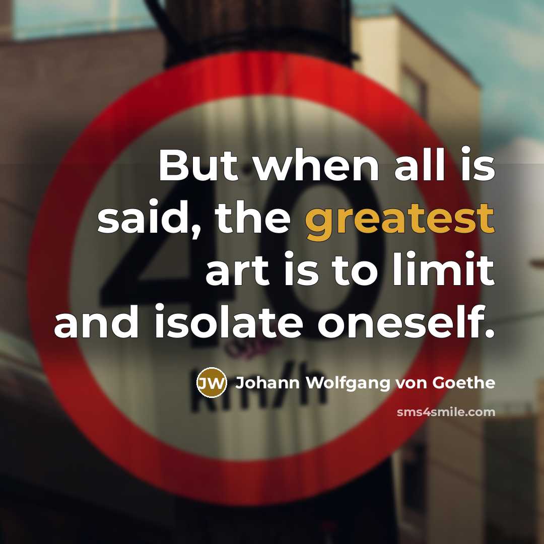 “But when all is said, the greatest art is to…” quote by Johann Wolfgang von Goethe
