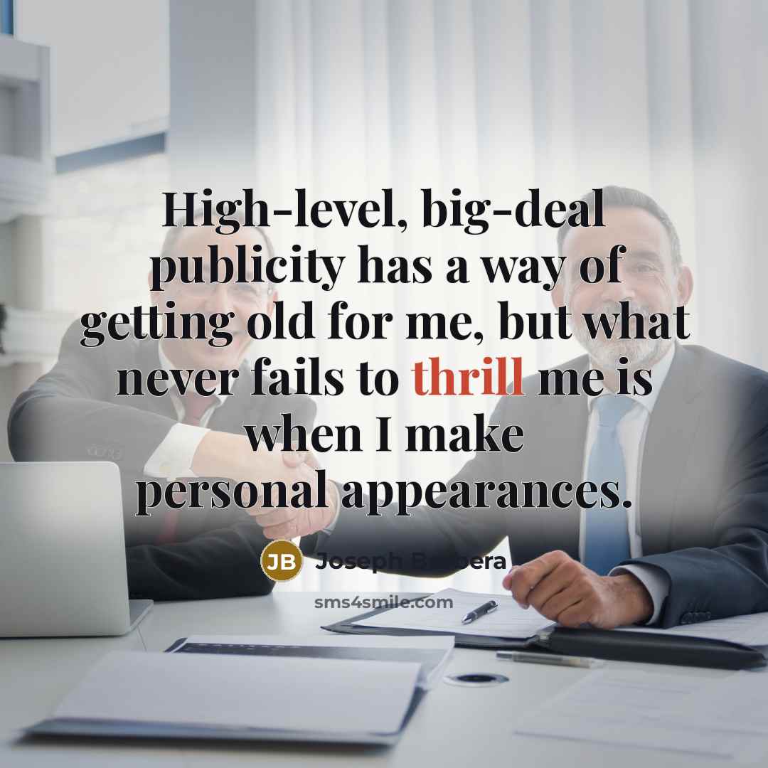 “High-level, big-deal publicity has a way of getting old for…” quote by Joseph Barbera
