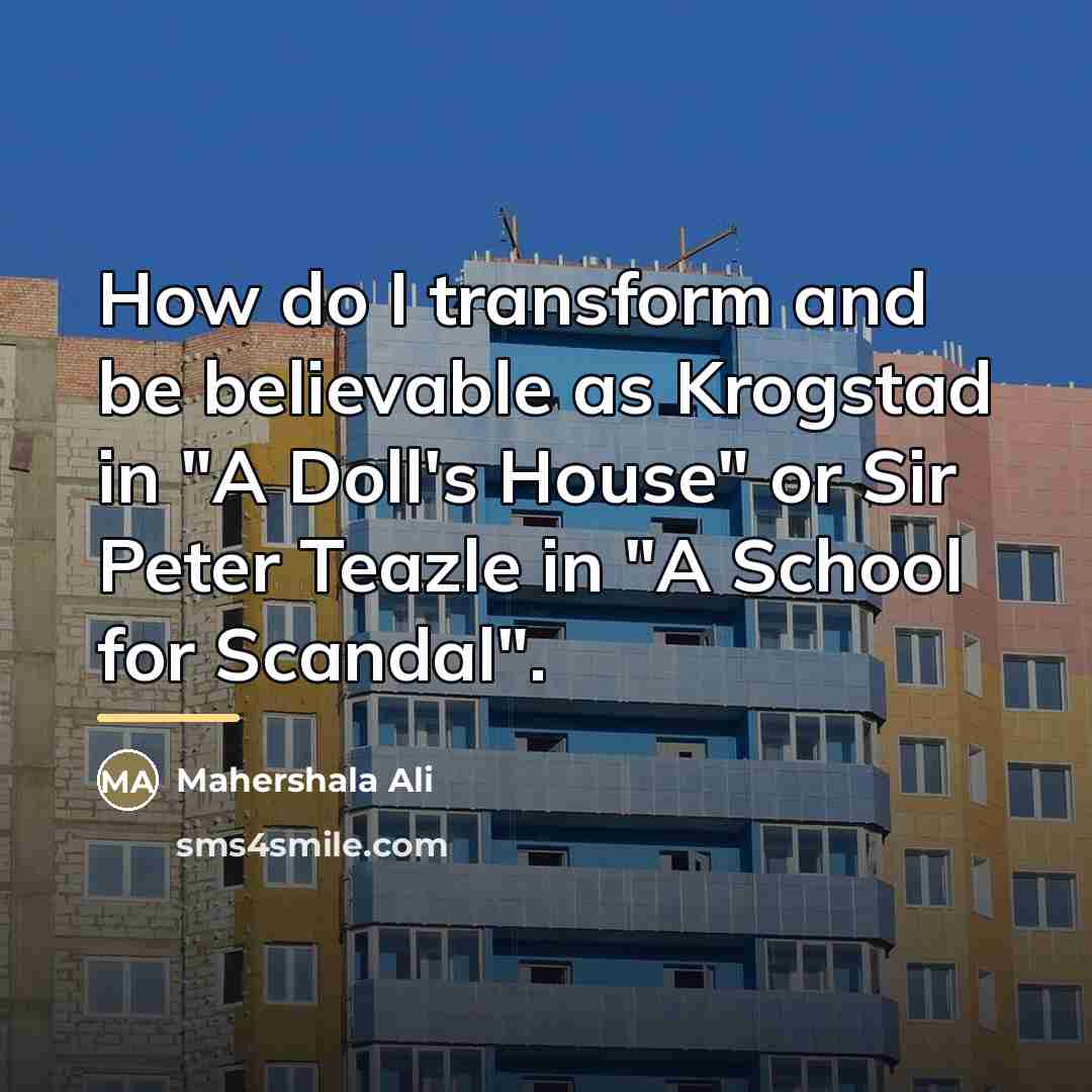 “How do I transform and be believable as Krogstad in…” quote by Mahershala Ali