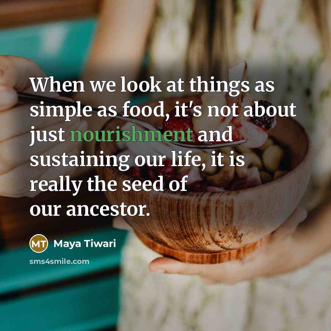 “When we look at things as simple as food, it's…” quote by Maya Tiwari