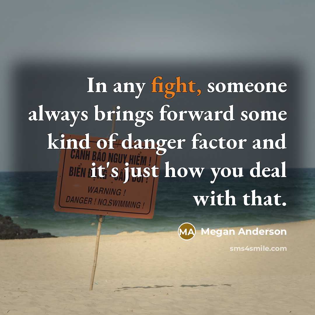 “In any fight, someone always brings forward some kind of…” quote by Megan Anderson