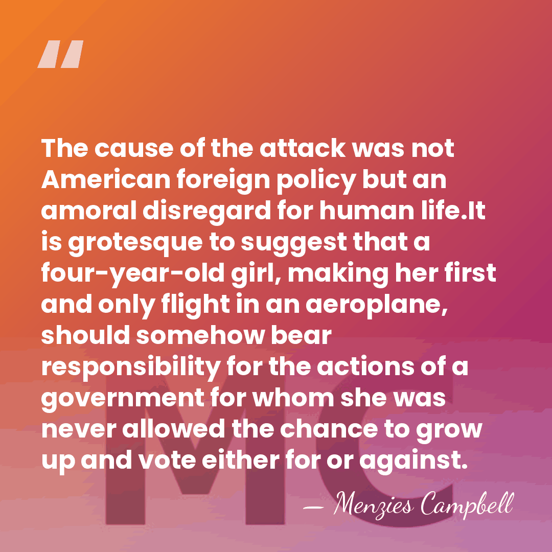 The cause of the attack was not American foreign policy but an&hellip; - Menzies Campbell