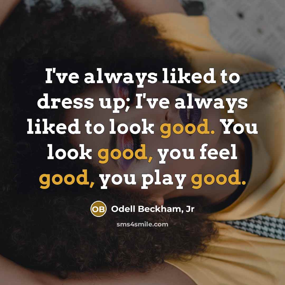 “I've always liked to dress up; I've always liked to…” quote by Odell Beckham, Jr