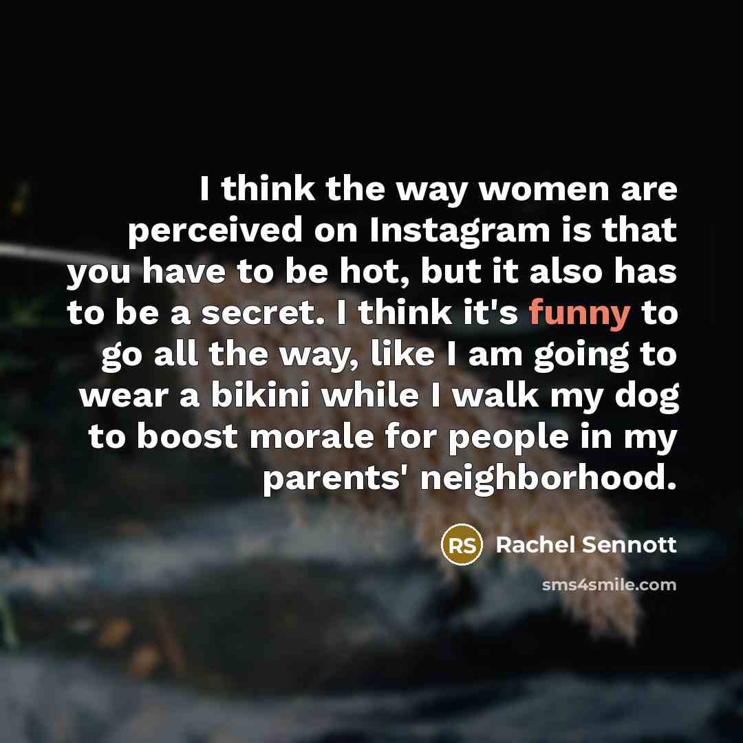 “I think the way women are perceived on Instagram is…” quote by Rachel Sennott