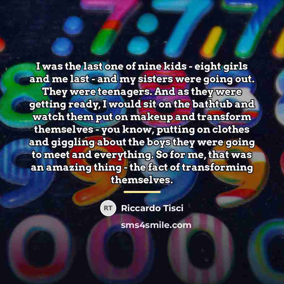 “I was the last one of nine kids - eight…” quote by Riccardo Tisci