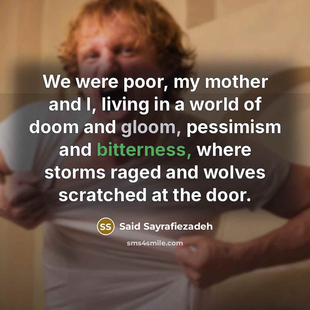 “We were poor, my mother and I, living in a…” quote by Said Sayrafiezadeh