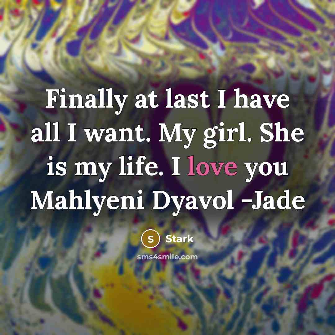 “Finally at last I have all I want. My girl.…” quote by Stark