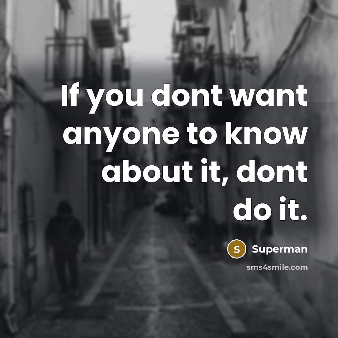 “If you dont want anyone to know about it, dont…” quote by Superman