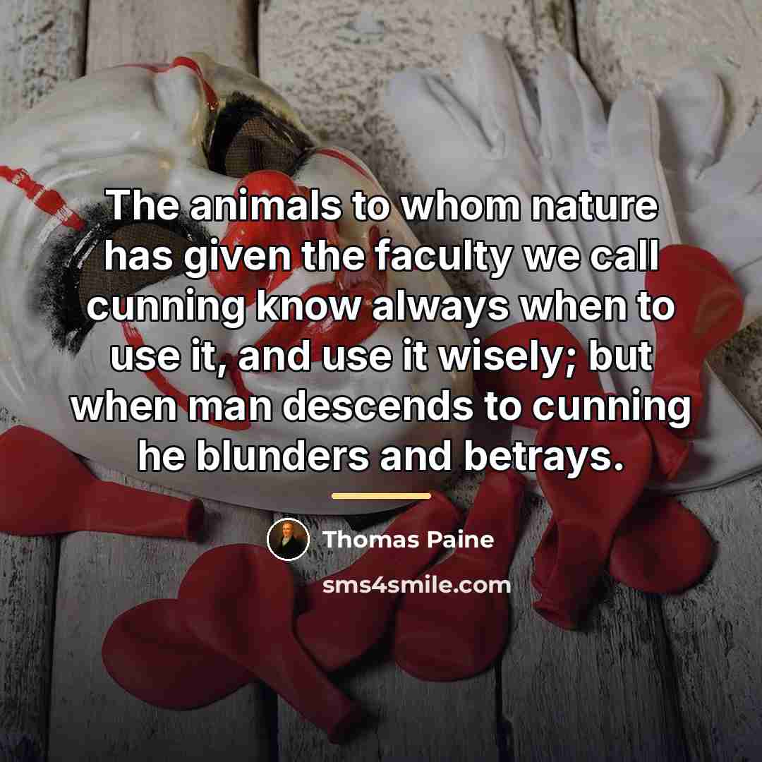 “The animals to whom nature has given the faculty we…” quote by Thomas Paine