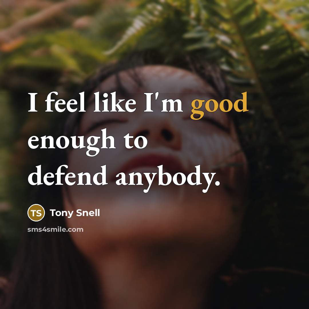 “I feel like I'm good enough to defend anybody.…” quote by Tony Snell