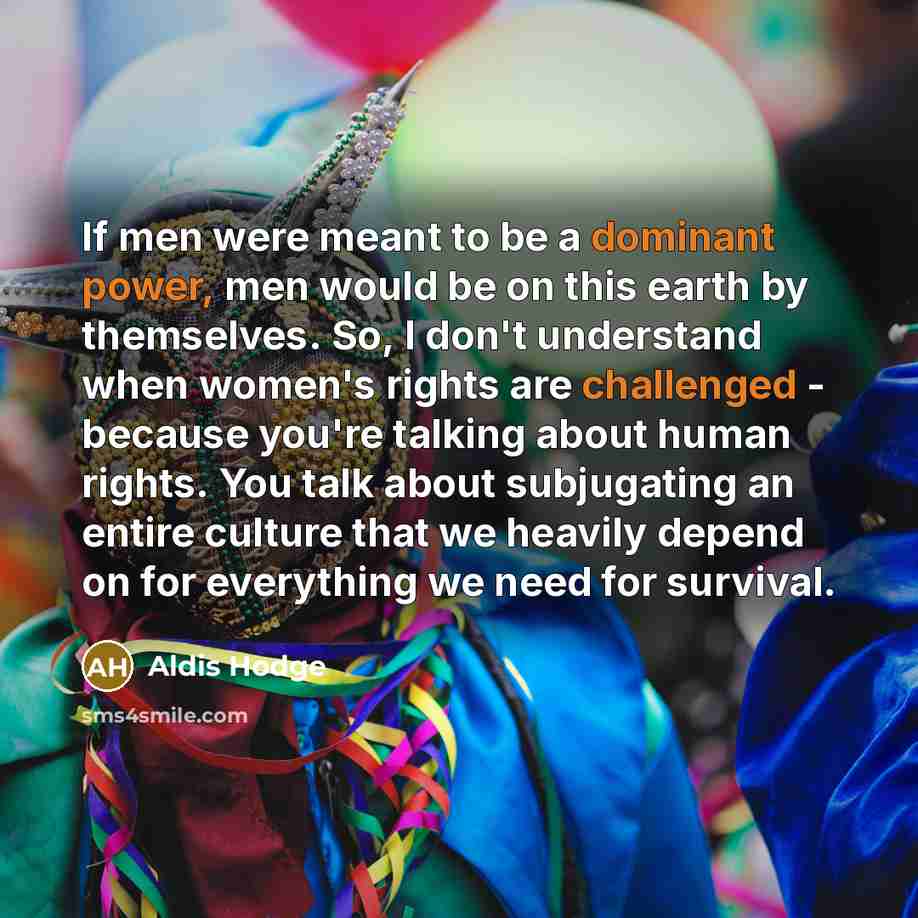 “If men were meant to be a dominant power, men…” quote by Aldis Hodge