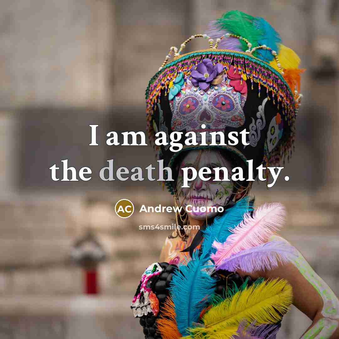 “I am against the death penalty.…” quote by Andrew Cuomo