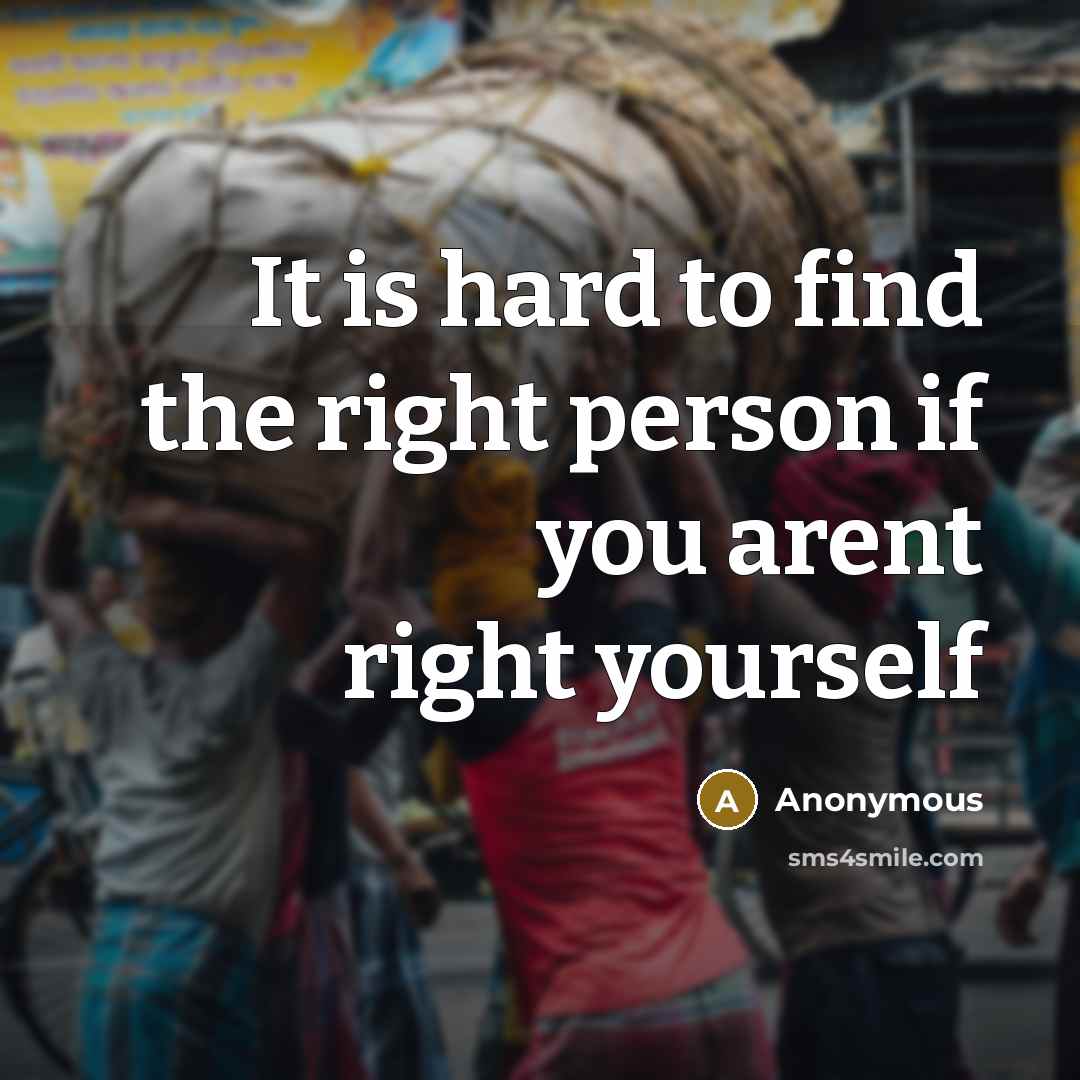 “It is hard to find the right person if you…” quote by Anonymous