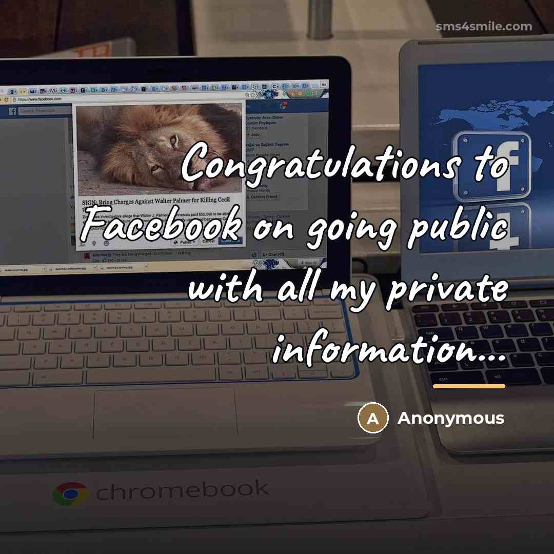 “Congratulations to Facebook on going public with all my private…” quote by Anonymous