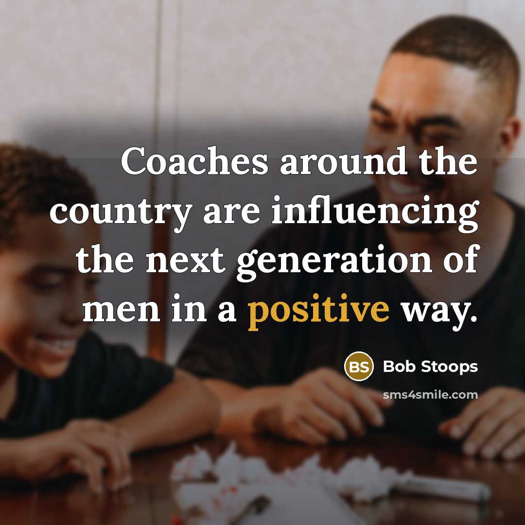 “Coaches around the country are influencing the next generation of…” quote by Bob Stoops