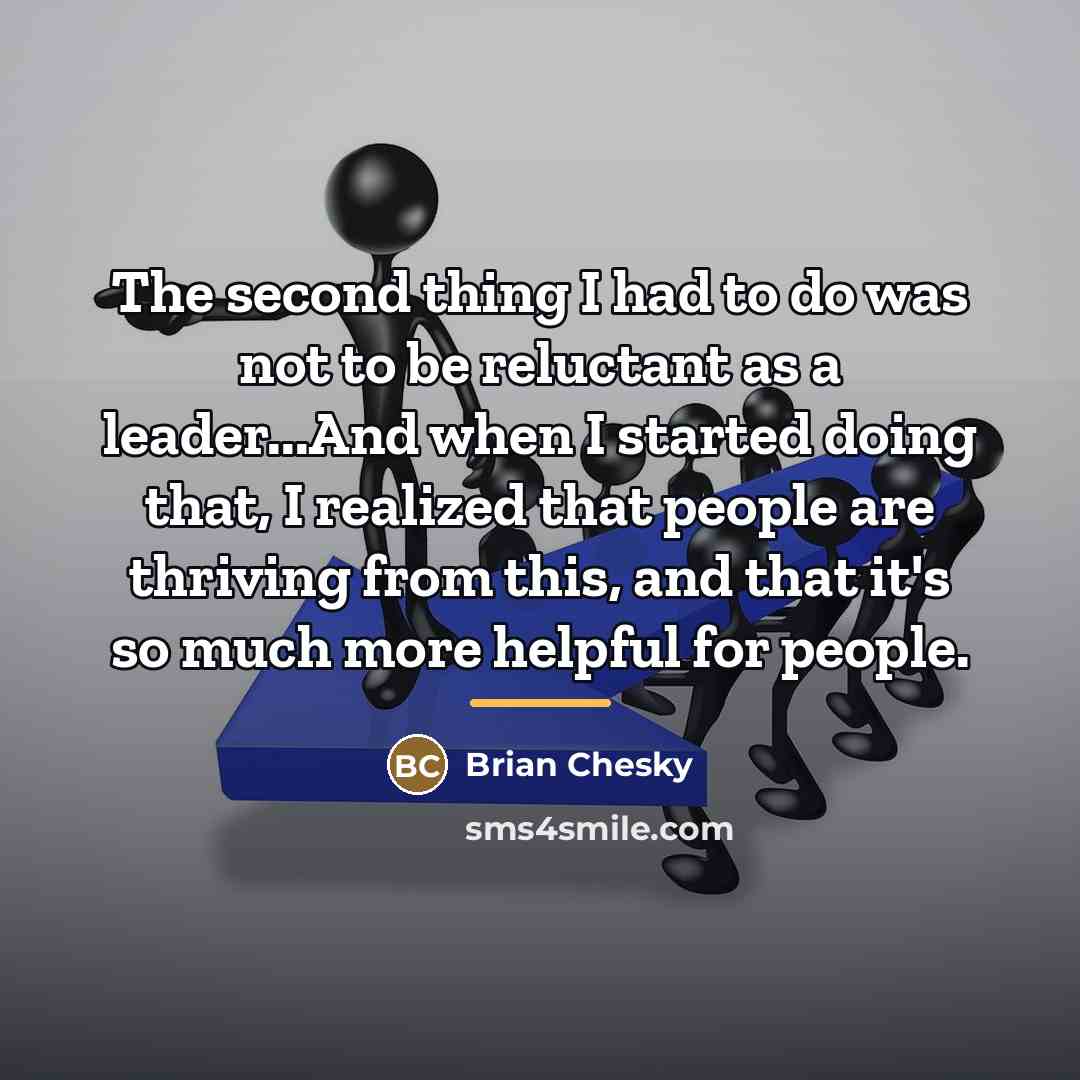 “The second thing I had to do was not to…” quote by Brian Chesky